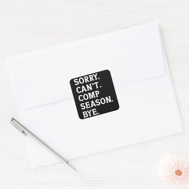 Sticker Carré Désolé ne peut pas venir saison Bye Cheer Dancing  (Enveloppe)