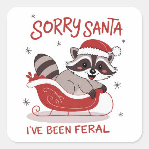 Sticker Carré Désolé Père Noël j'ai été sauvage Noël drôle