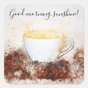 Sticker Carré Dessin de Hot Cup of Coffee Good Morning Sunshine