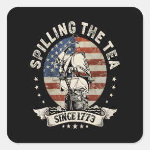 Sticker Carré Déverser Le Thé Depuis 1773 4 juillet patriotique