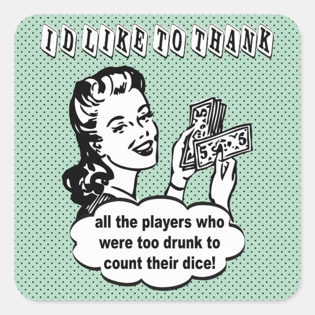 Sticker Carré Dice Drôle - Je voudrais remercier (Devant)