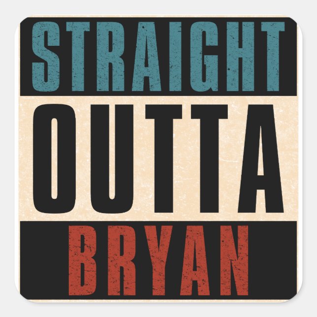 Sticker Carré Direct Outta Bryan Texas TX (Devant)