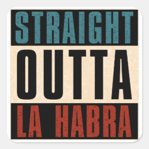 Sticker Carré Directement en dehors de La Habra California CA