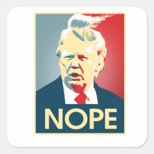 Sticker Carré Donald Trump NOPE — Anti-Trump 2016 -