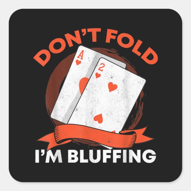 Sticker Carré Dont fold Poker (Devant)