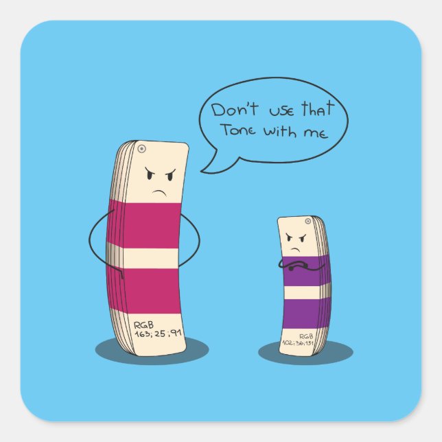 Sticker Carré Dont use that tone with me - Graphic design meme  (Devant)