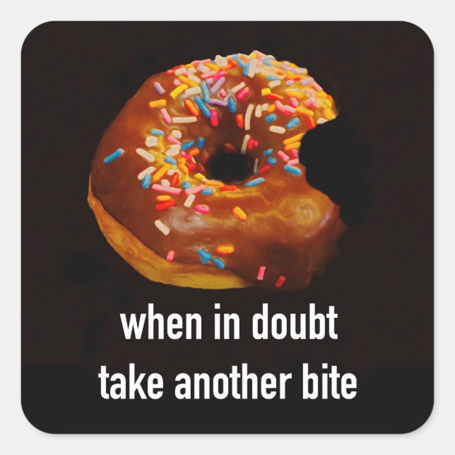 Sticker Carré Donut With Sprinkles Have Another Bite Humorous   (Devant)