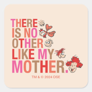 Sticker Carré Dr Seuss   Il N'Y A Pas D'Autre Comme Ma Mère