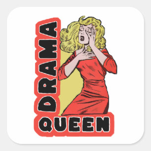 Sticker Carré Drama Queen parce que tout m'excite trop