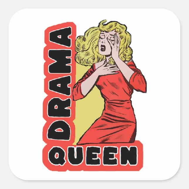 Sticker Carré Drama Queen parce que tout m'excite trop (Devant)