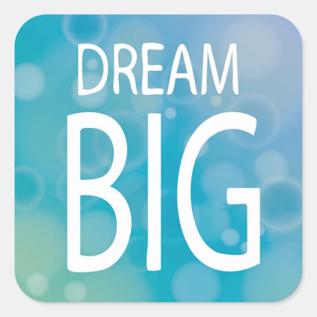 Sticker Carré Dream Big (Devant)