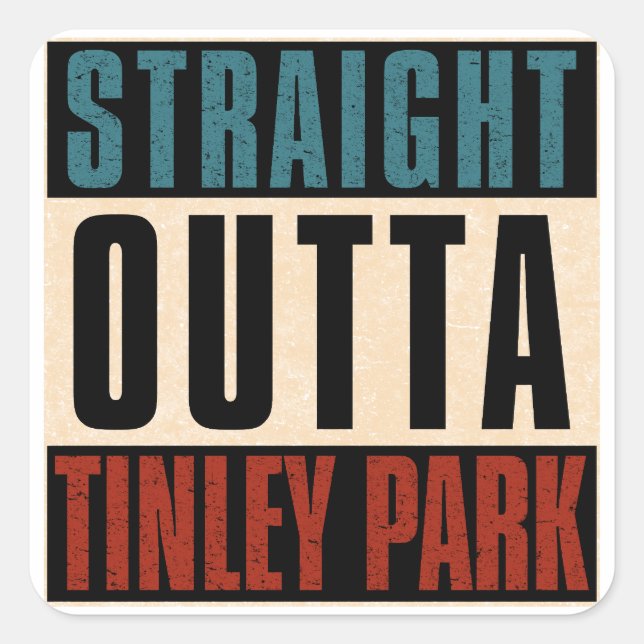Sticker Carré Droit Outta Tinley Park Illinois IL (Devant)
