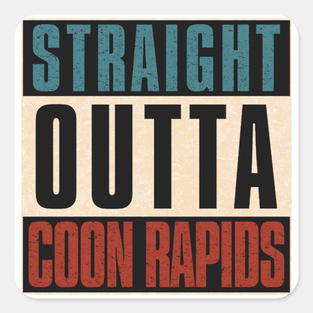 Sticker Carré Droite Outta Coon Rapids Minnesota MN (Devant)