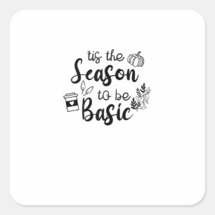 Sticker Carré Drôle C'est La Saison De Base Fall Pumpkin Spice