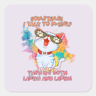 Sticker Carré Drôle chat parler à lui-même - mignon et humoristi