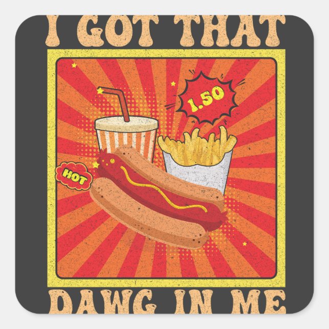 Sticker Carré Drôle Comic Hot Chiens Combo J'Ai Ce Dawg En Moi (Devant)