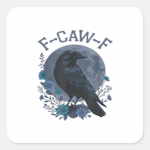 Sticker Carré Drôle de corbeau F-Caw-F oiseau corneille F-Caw-F