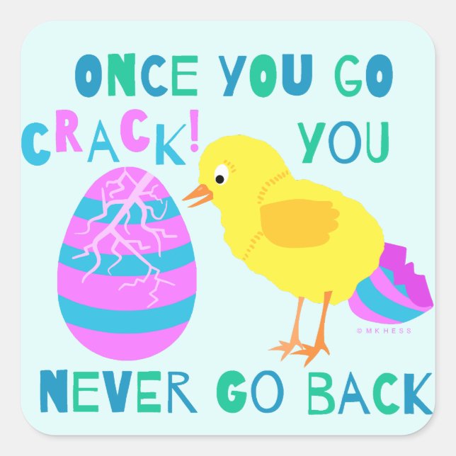 Sticker Carré Drôle Easter Chick Egg Crack Humour Dessin (Devant)
