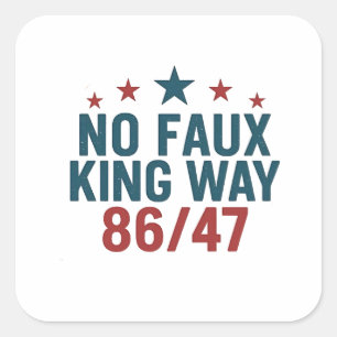 Sticker Carré Drôle No Faux King Way 86 47 4 juillet