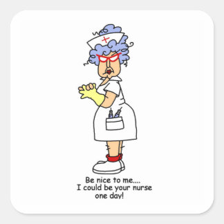 Sticker Carré Drôle Nurse Be Nice to Me T-shirts et cadeaux