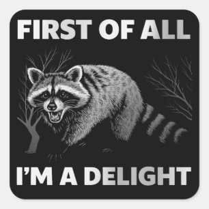 Sticker Carré Drôle Raccoon Citation - Tout d'abord je suis un p