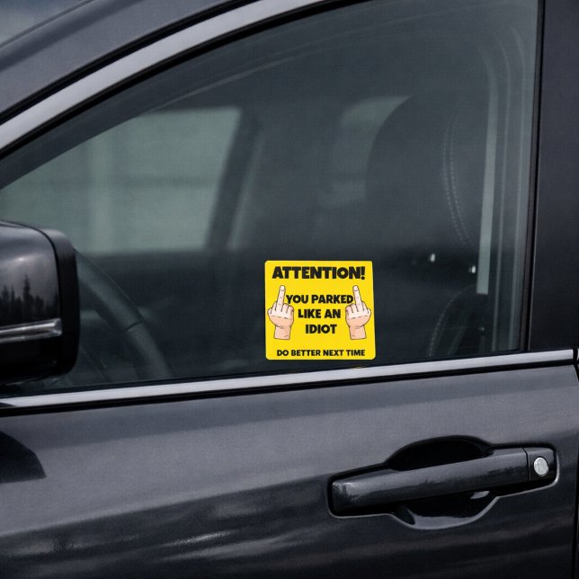 Sticker Carré Drôle Vous Avez Garé Comme un Idiot (Créateur téléchargé)