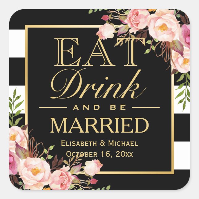 Sticker Carré EAT Drink and Be Marry Elegant Wedding Flowers (Devant)