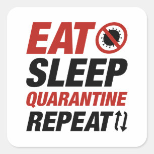 Sticker Carré Eat Sleep Quarantine