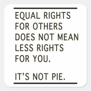 Sticker Carré Égalité Des Droits Les Autres Ont Moins De Droit