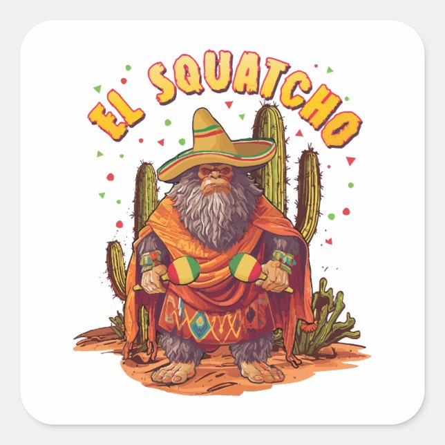 Sticker Carré El Squatcho Bigfoot avec Maraca, Sombrero et Ponc (Devant)