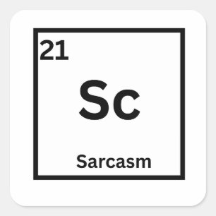 Sticker Carré Élément de sarcasme humour scientifique drôle