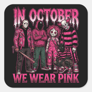 Sticker Carré En Octobre Nous Portons du Rose pour la Sensibilis