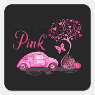 Sticker Carré En Octobre Nous Portons Pink Truck Arbre Cancer Du