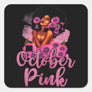 Sticker Carré En Octobre Nous Portons Rose Black Femme Cancer Du