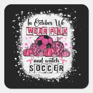 Sticker Carré En Octobre nous portons rose Soccer Cancer du sein