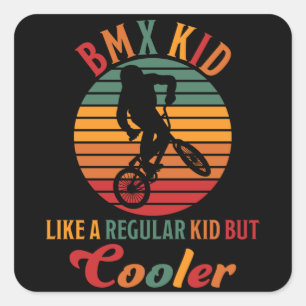 Sticker Carré Enfant BMX Comme Un Enfant Régulier Mais Cadeau D