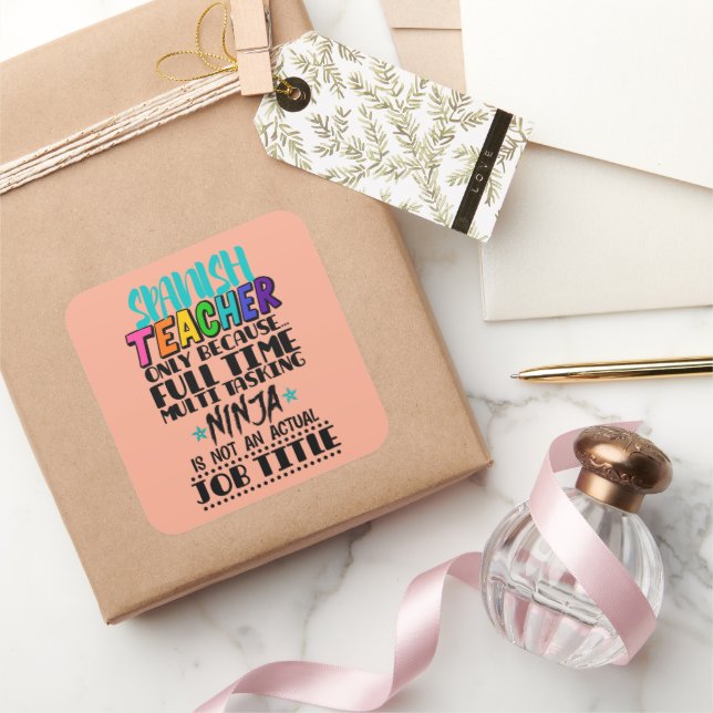 Sticker Carré Enseignant espagnol uniquement parce que multi-tâc (Cadeaux)