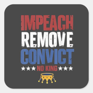 Sticker Carré Entraver Supprimer Condamnation Aucun Roi 4 juille