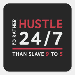Sticker Carré Entrepreneur Je préfère Hustle 24h/24, 7j/7 Direct
