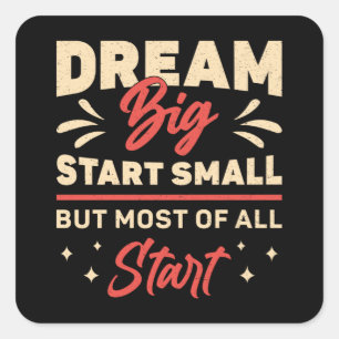 Sticker Carré Entreprise Propriétaire Dream Big Start Small CEO