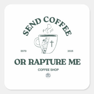 Sticker Carré Envoie du Café ou l'Extase – Café Chrétien Drôle