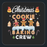 STICKER CARRÉ ÉQUIPE DE BAKING DE CHRISTMAS<br><div class="desc">Le design de Christmas COOKIE BAKING CREW est la meilleure tenue pour le Christ Season. Des passe-temps,  des biscuits,  des pétards et des lovers. Great for Christmas parties and family dinners.</div>
