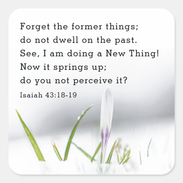 Sticker Carré Esaïe 43:18 Je fais une NOUVELLE chose Bible Verse (Devant)
