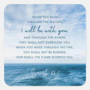Sticker Carré Ésaïe 43:2 Quand tu traverses l'eau