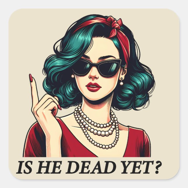 Sticker Carré Est-Il Mort, Mais Drôle De Dire Un Humour Sombre V (Devant)