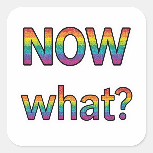 Sticker Carré Et maintenant ? (Devant)