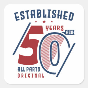 Sticker Carré Établi Il Y A 50 Ans Idée cadeau d'anniversaire
