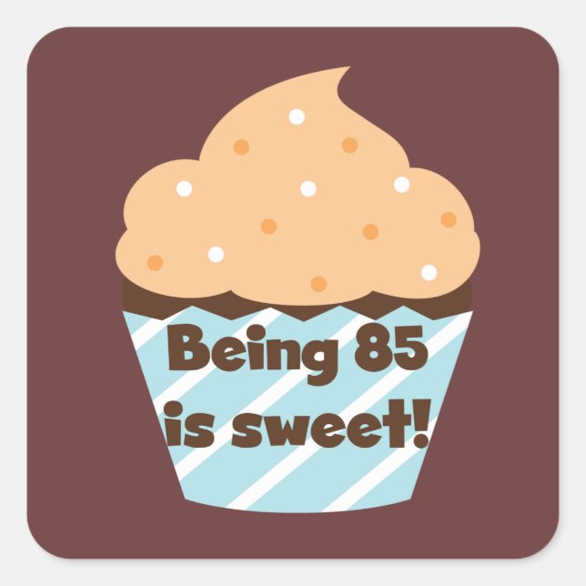 Sticker Carré Etre 85 est Sweet Birthday T-shirts et cadeaux (Devant)