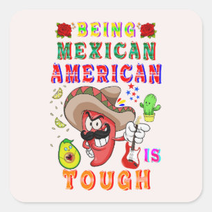 Sticker Carré Être Mexicain Américain Est Difficile