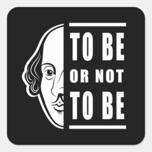 Sticker Carré Être ou ne pas être Shakespeare Citer Thespian